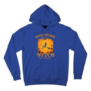 Critical Care Nurse By Day Witch By Night Halloween Fun Funny Gift Tall Hoodie