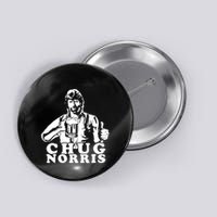 Chug Chuck Norris Funny Beer Drinking Hilarious Party 80s 90s Movie Button