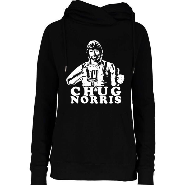 Chug Chuck Norris Funny Beer Drinking Hilarious Party 80s 90s Movie Womens Funnel Neck Pullover Hood