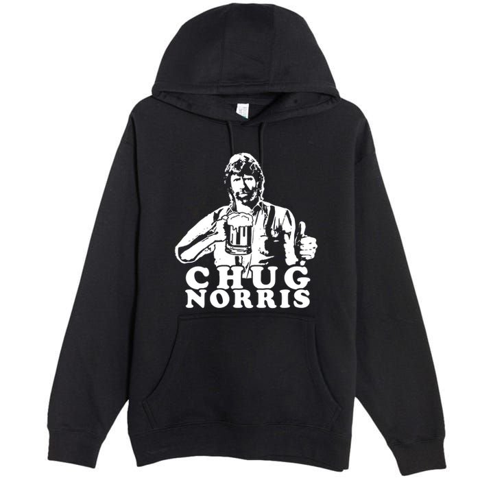 Chug Chuck Norris Funny Beer Drinking Hilarious Party 80s 90s Movie Premium Pullover Hoodie