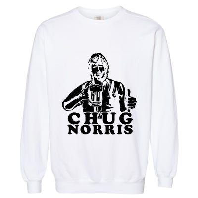 Chug Chuck Norris Funny Beer Drinking Hilarious Party 80s 90s Movie Garment-Dyed Sweatshirt