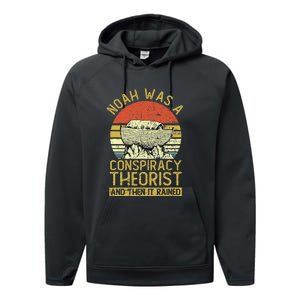 Conservative Christian Noah Was A Conspiracy Theorist Performance Fleece Hoodie