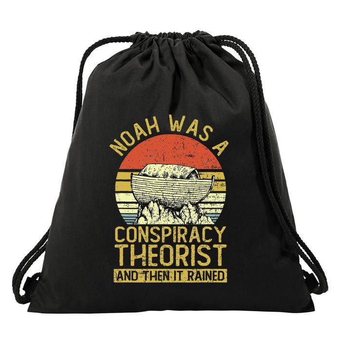 Conservative Christian Noah Was A Conspiracy Theorist Drawstring Bag