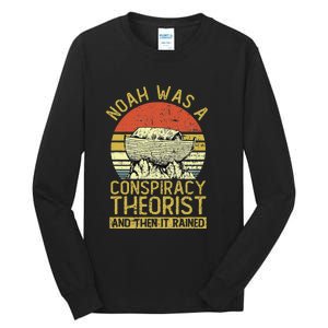 Conservative Christian Noah Was A Conspiracy Theorist Tall Long Sleeve T-Shirt