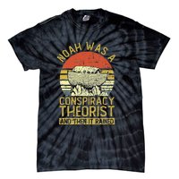 Conservative Christian Noah Was A Conspiracy Theorist Tie-Dye T-Shirt