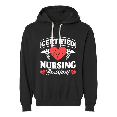 Cna Certified Nursing Assistant Certified Nursing Assistant Garment-Dyed Fleece Hoodie