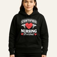 Cna Certified Nursing Assistant Certified Nursing Assistant Hoodie