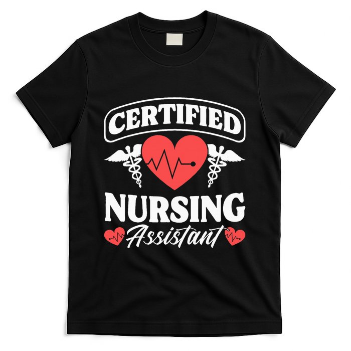 Cna Certified Nursing Assistant Certified Nursing Assistant T-Shirt