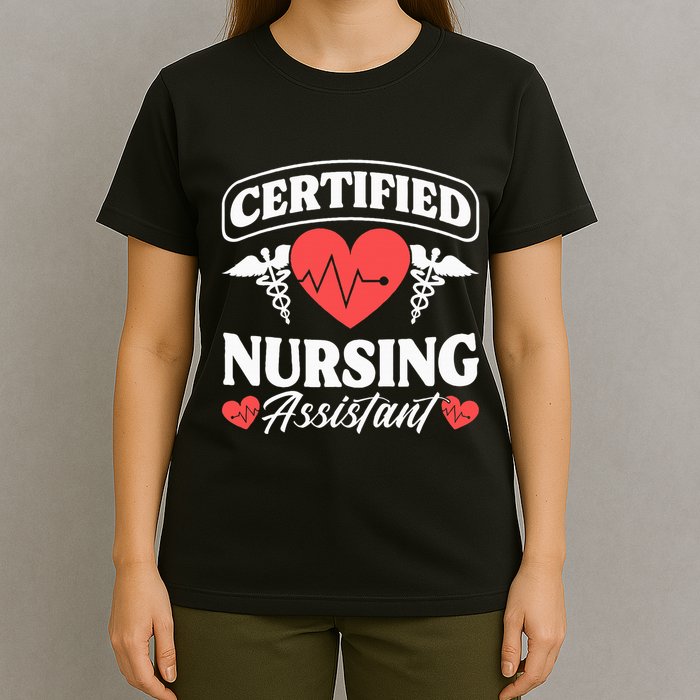 Cna Certified Nursing Assistant Certified Nursing Assistant T-Shirt