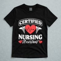 Cna Certified Nursing Assistant Certified Nursing Assistant T-Shirt