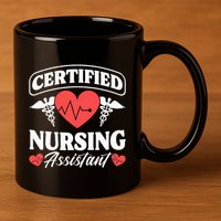 Cna Certified Nursing Assistant Certified Nursing Assistant 11oz C Handle Ceramic Mug