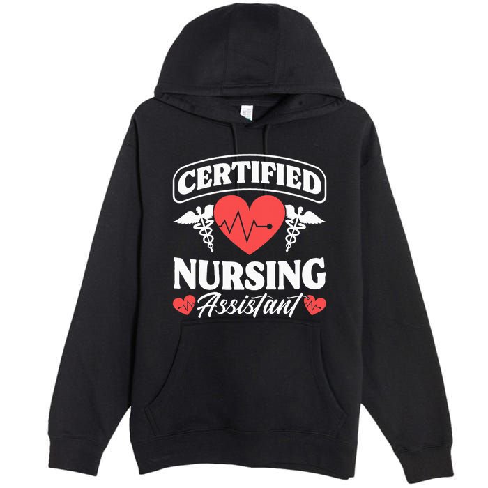Cna Certified Nursing Assistant Certified Nursing Assistant Premium Pullover Hoodie