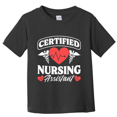 Cna Certified Nursing Assistant Certified Nursing Assistant Toddler T-Shirt