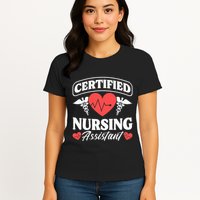 Cna Certified Nursing Assistant Certified Nursing Assistant Womens T-Shirt