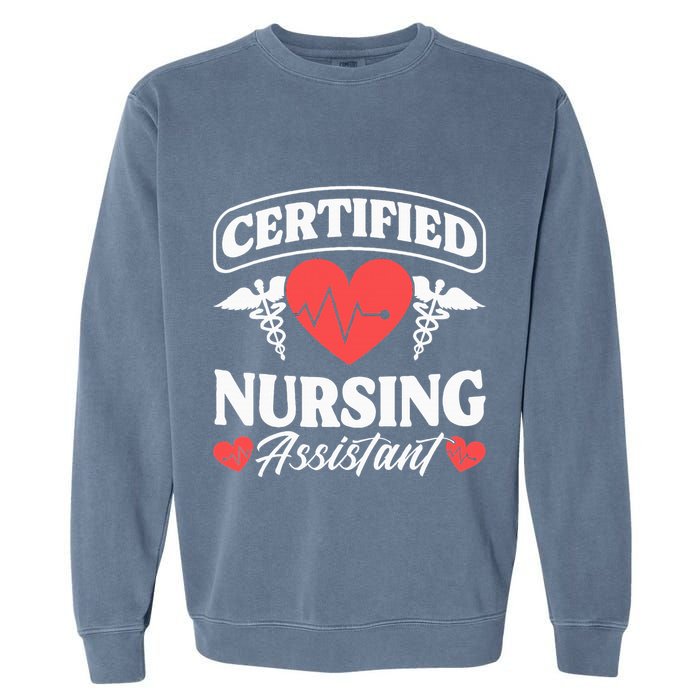 Cna Certified Nursing Assistant Certified Nursing Assistant Garment-Dyed Sweatshirt