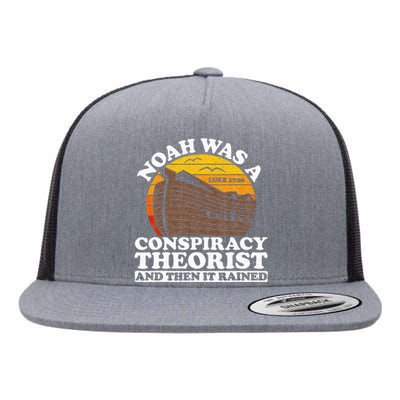 Conservative Christian Noah Was A Conspiracy Theorist Flat Bill Trucker Hat