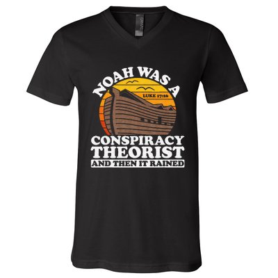 Conservative Christian Noah Was A Conspiracy Theorist V-Neck T-Shirt