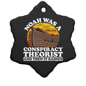 Conservative Christian Noah Was A Conspiracy Theorist Ceramic Star Ornament