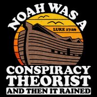 Conservative Christian Noah Was A Conspiracy Theorist Baby Bodysuit