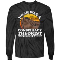 Conservative Christian Noah Was A Conspiracy Theorist Tie-Dye Long Sleeve Shirt