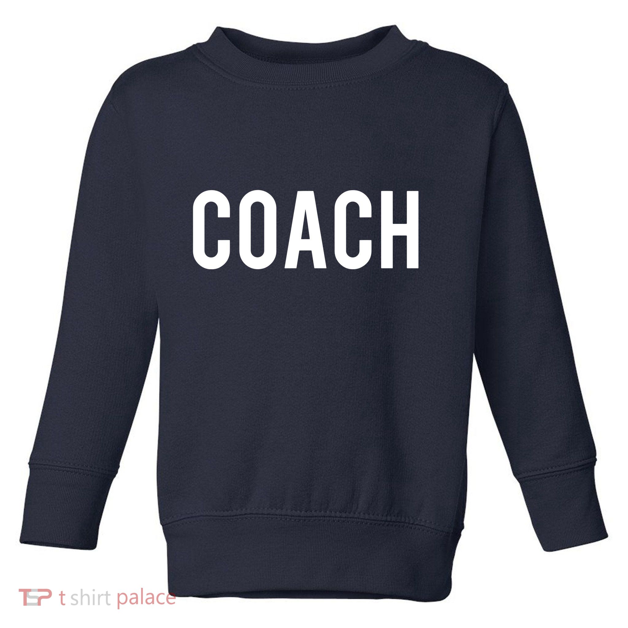 Coach Cool New Retro Funny Cheap Sports Gift Tee Toddler Sweatshirt