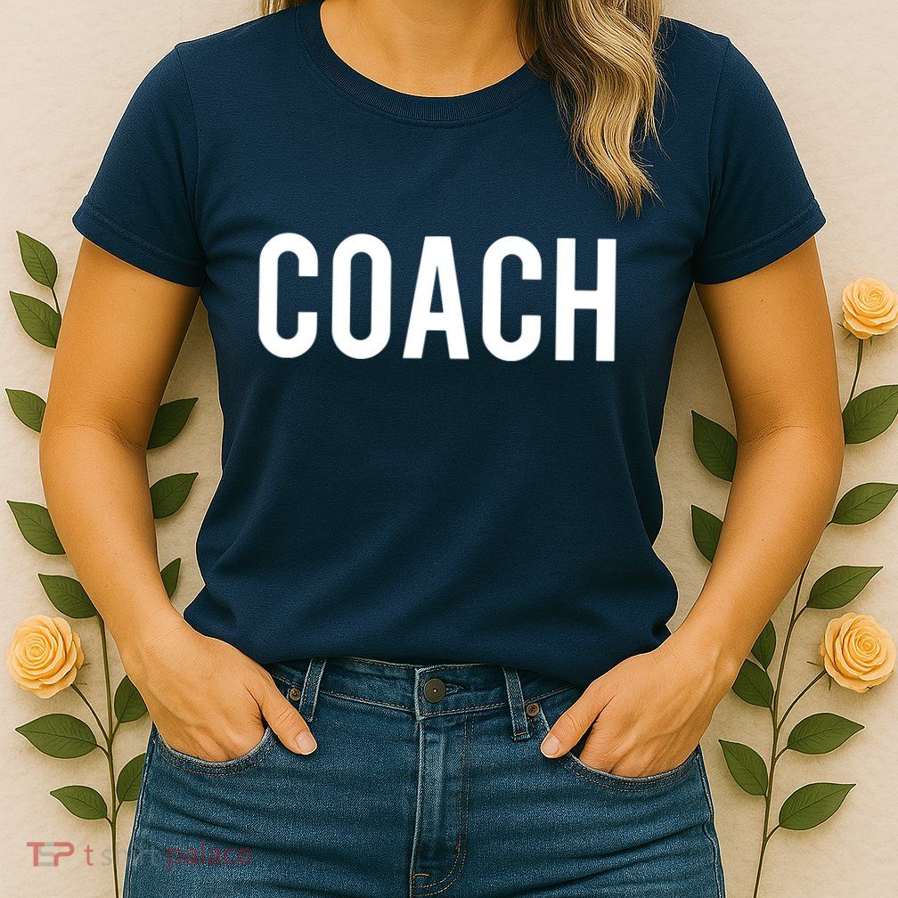 Coach Cool New Retro Funny Cheap Sports Gift Tee Womens T-Shirt