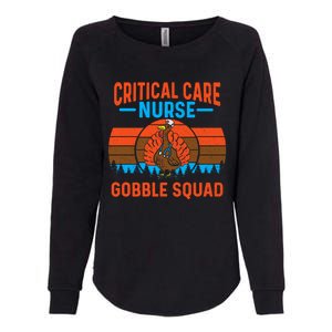 Critical Care Nurse Gobble Squad Turkey Thanksgiving Nurses Gift Womens California Wash Sweatshirt