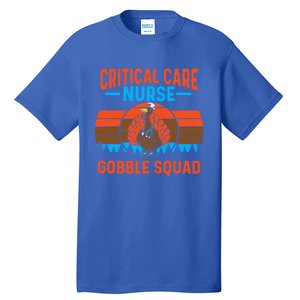 Critical Care Nurse Gobble Squad Turkey Thanksgiving Nurses Gift Tall T-Shirt