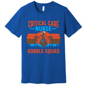 Critical Care Nurse Gobble Squad Turkey Thanksgiving Nurses Gift Premium T-Shirt