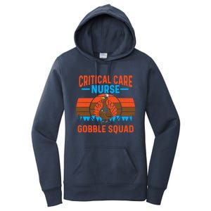 Critical Care Nurse Gobble Squad Turkey Thanksgiving Nurses Gift Women's Pullover Hoodie