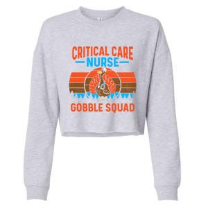 Critical Care Nurse Gobble Squad Turkey Thanksgiving Nurses Gift Cropped Pullover Crew