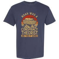 Conservative Christian Noah Was A Conspiracy Theorist Garment-Dyed Heavyweight T-Shirt