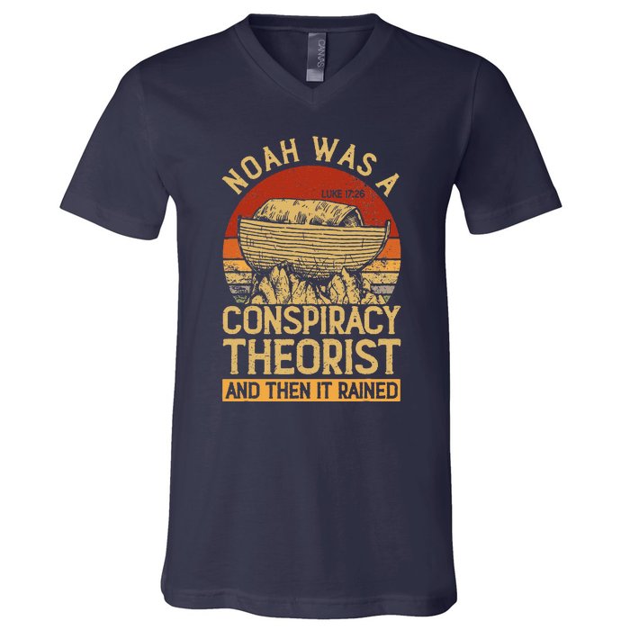 Conservative Christian Noah Was A Conspiracy Theorist V-Neck T-Shirt