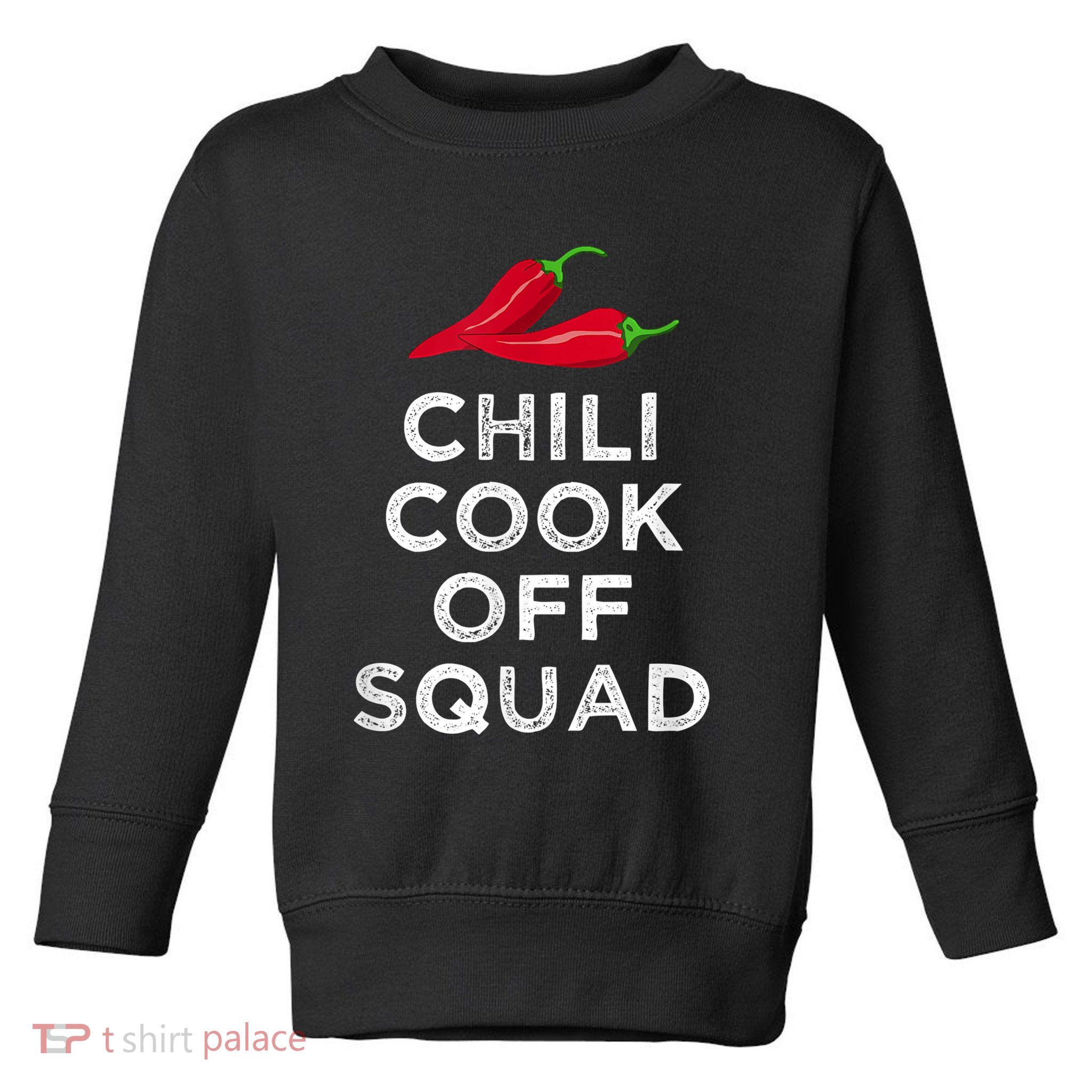 Chili Cook Off Squad Chili Contest Matching Team Toddler Sweatshirt