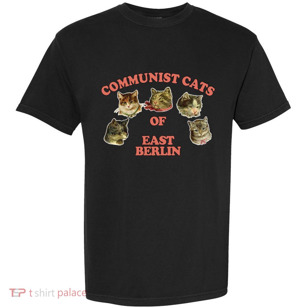 Communist Cats Of East Berlin Garment-Dyed Heavyweight T-Shirt