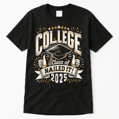 College Class Of 2025 Nailed It Graduation Senior Tall T-Shirt