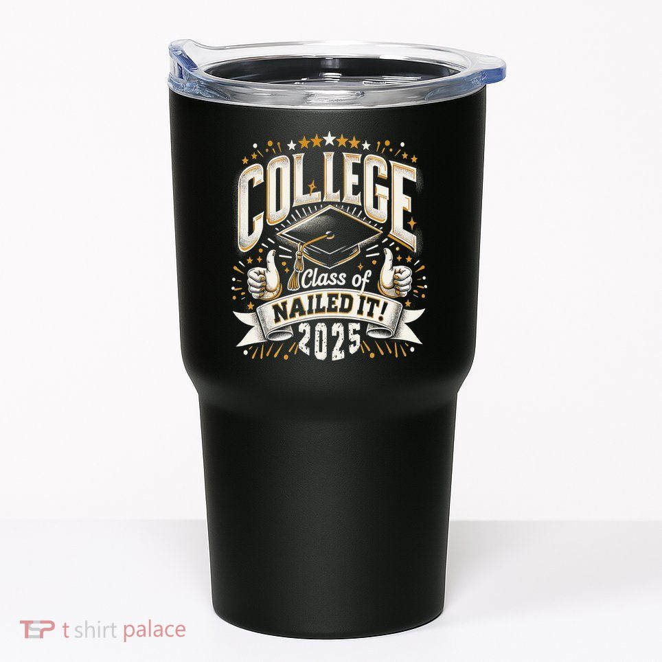 College Class Of 2025 Nailed It Graduation Senior Tumbler