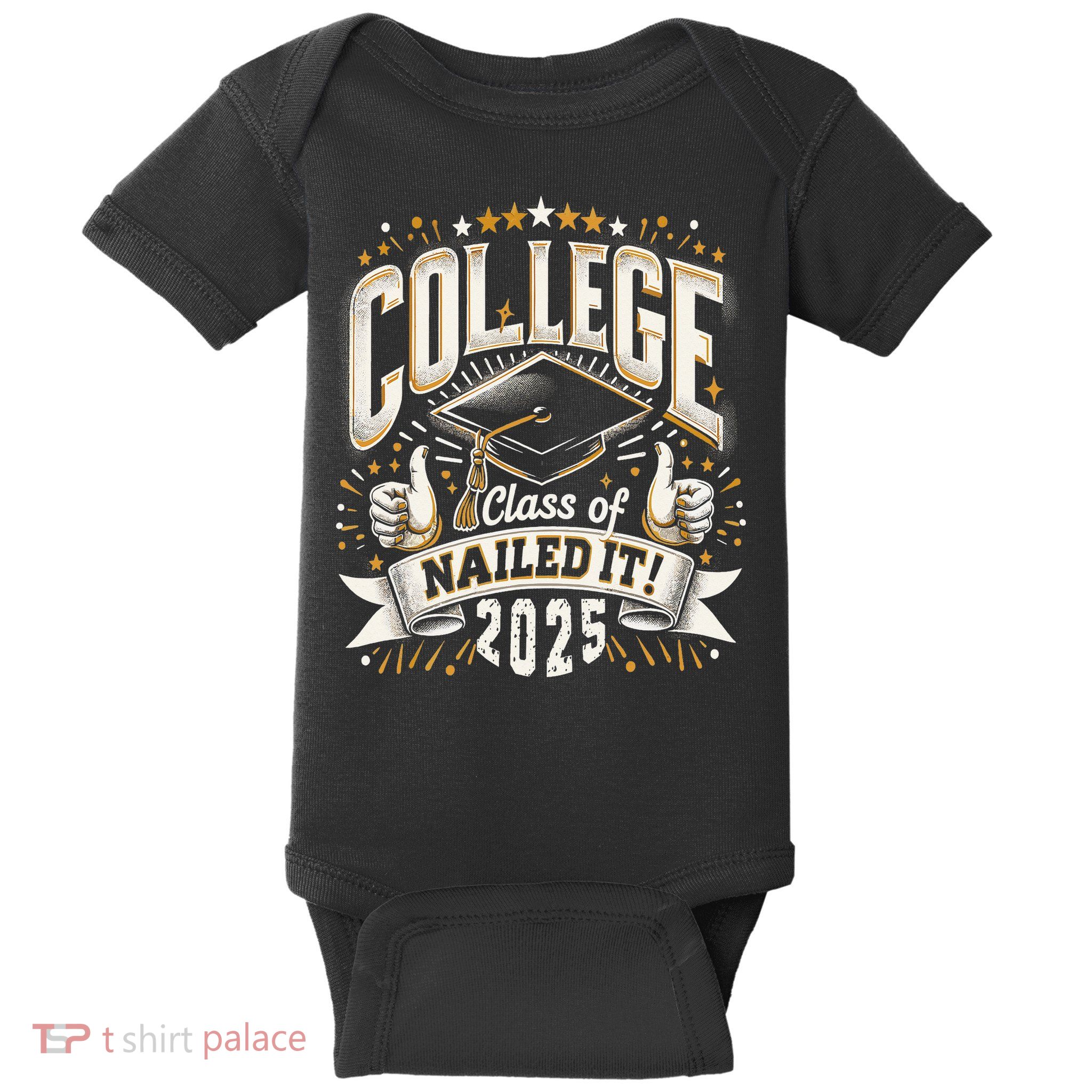 College Class Of 2025 Nailed It Graduation Senior Baby Bodysuit