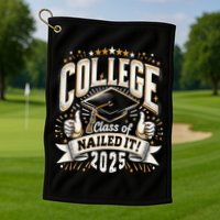 College Class Of 2025 Nailed It Graduation Senior Golf Towel