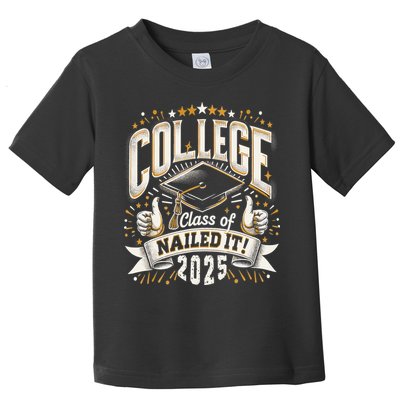 College Class Of 2025 Nailed It Graduation Senior Toddler T-Shirt