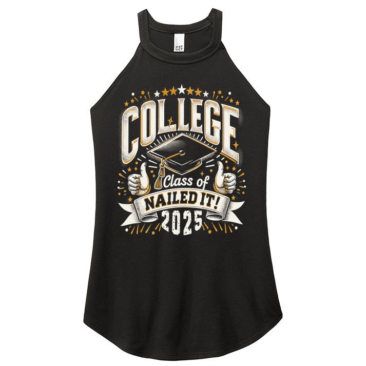 College Class Of 2025 Nailed It Graduation Senior Women's Perfect Tri Rocker Tank