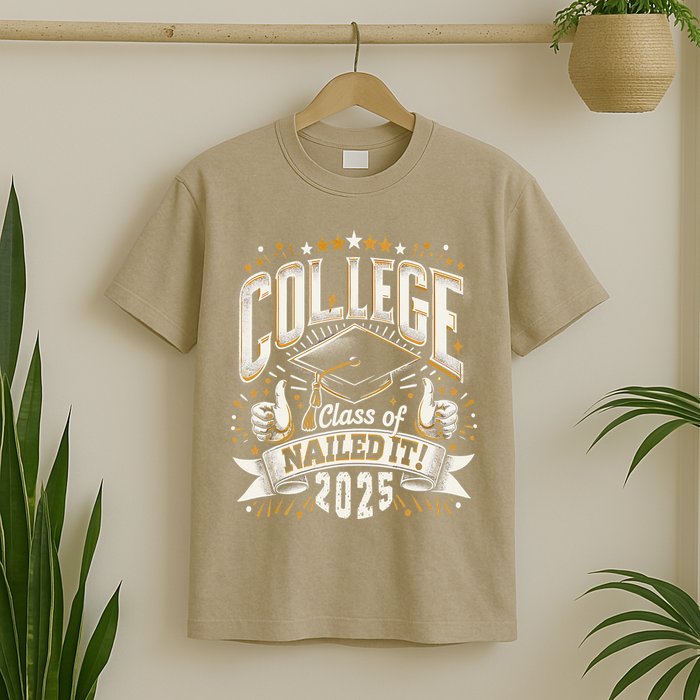 College Class Of 2025 Nailed It Graduation Senior T-Shirt