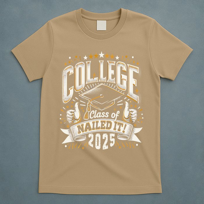College Class Of 2025 Nailed It Graduation Senior T-Shirt