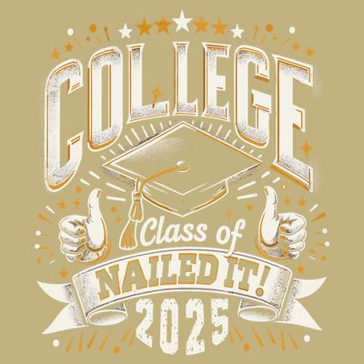 College Class Of 2025 Nailed It Graduation Senior T-Shirt