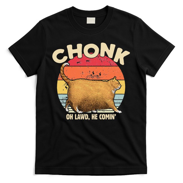 Chonk Cat Oh Lawd He Comin Funny Cat Meme Vintage Style T-Shirt