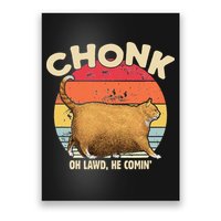 Chonk Cat Oh Lawd He Comin Funny Cat Meme Vintage Style Poster