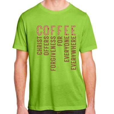 Coffee Christ Offers Forgiveness For Everyone Everywhere Great Gift Adult ChromaSoft Performance T-Shirt