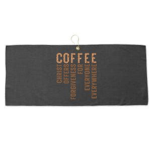 Coffee Christ Offers Forgiveness For Everyone Everywhere Great Gift Large Microfiber Waffle Golf Towel