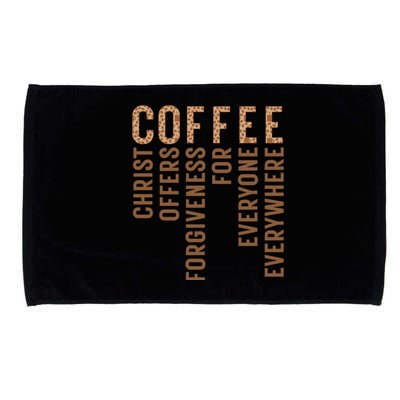 Coffee Christ Offers Forgiveness For Everyone Everywhere Great Gift Microfiber Hand Towel