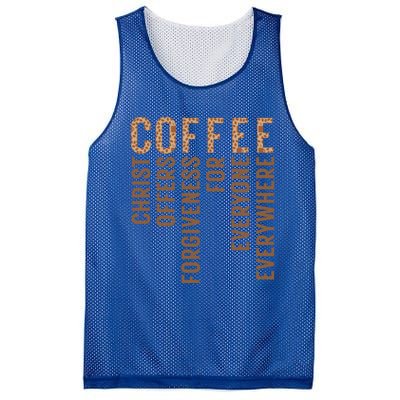 Coffee Christ Offers Forgiveness For Everyone Everywhere Great Gift Mesh Reversible Basketball Jersey Tank